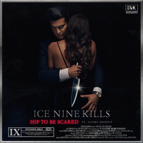 Ice Nine Kills : Hip to Be Scared